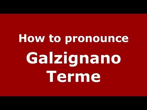 How to pronounce Galzignano Terme (Italian/Italy) - PronounceNames.com