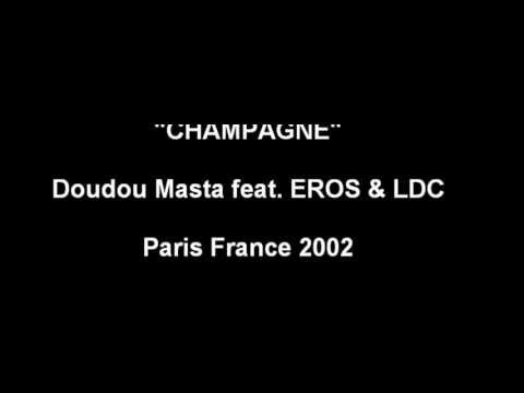 Champagne   Doudou Masta Ft  EROS & LdC wma