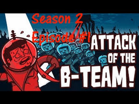 Attack of the B-Team Season 2 Ep#1