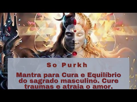 So Purkh - Poderoso Mantra para Mulheres. Corte laços, Cure Traumas Emocionais e Atraia  o Amor.