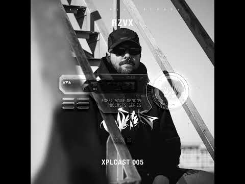 XPLCAST 005 - RZVX