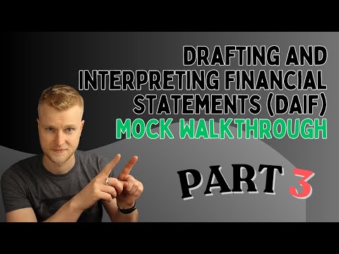 AAT Level 4 - Drafting and Interpreting Financial Statements (DAIF) - Mock Exam Walkthrough - Part 3