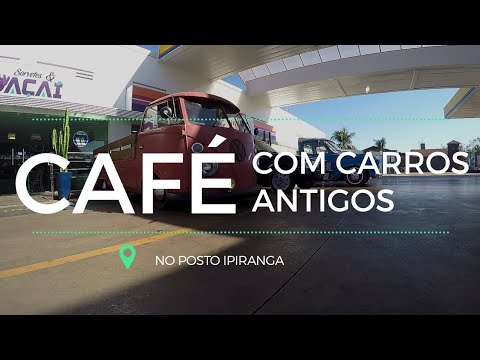 CARROS ANTIGOS - ☕ CAFÉ DA MANHÃ NO POSTO ⛽.