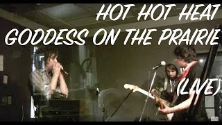 Hot Hot Heat - Goddess on the Prairie (stripped)