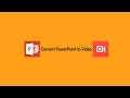 How To Convert PowerPoint Presentation To Video