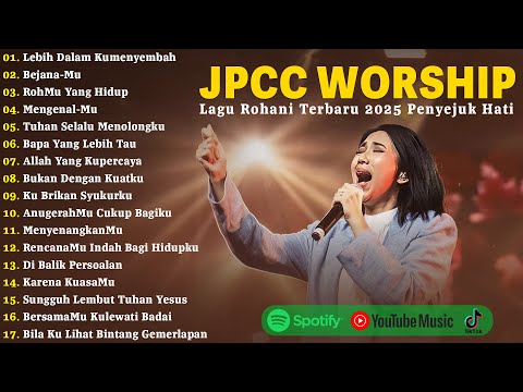 Lebih Dalam Kumenyembah - JPCC Worship Full Album Terbaik 2025 | Lagu Rohani Terbaru 2025