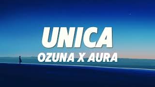 Ozuna - Única (Letra/Lyrics) x 🐻 A U R A