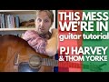 This Mess We Re In PJ Harvey Guitar Tutorial Guitar Lessons With Stuart