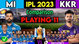 IPL 2023 | Kolkata vs Mumbai Playing 11 Comparison | KKR vs MI Both Teams Playing 11