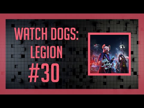 Watch Dogs: Legion #30 - Nieproszeni aukcjonerzy