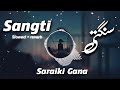SANGTI (Slowed + Reverb) | TQ Studios       #sangti #viral