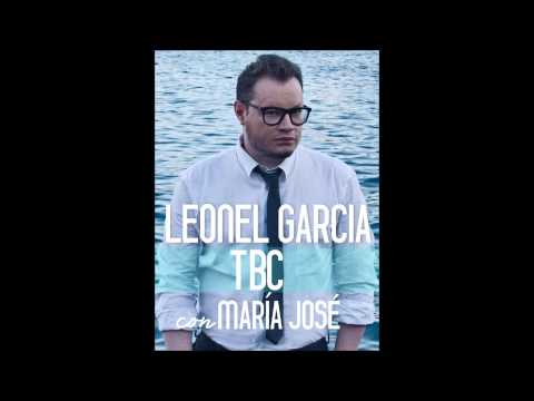 TBC - Leonel Garcia ft. María José
