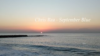 Chris Rea - September Blue (Lyrics)