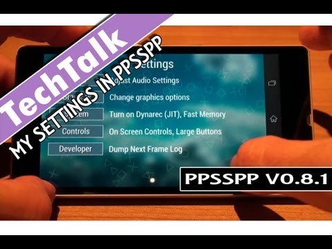 My SETTINGS in PPSSPP v0.8.1 On Android (FOR BEST GAME PERFORMANCE)