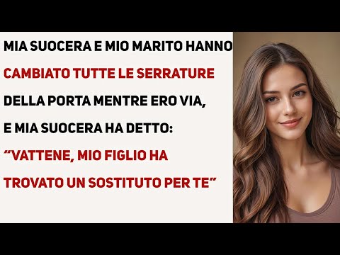 MIA SUOCERA MI DISSE “VATTENE, MIO FIGLIO HA TROVATO UN SOSTITUTO PER TE” | STORIE DI VITA