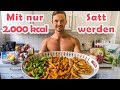 Mit nur 2000 kcal am Tag satt werden & abnehmen | CHALLENGE