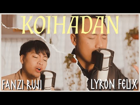 Koihadan - @lyronfelix & @FanziRujiOfficial (Lyric Video)