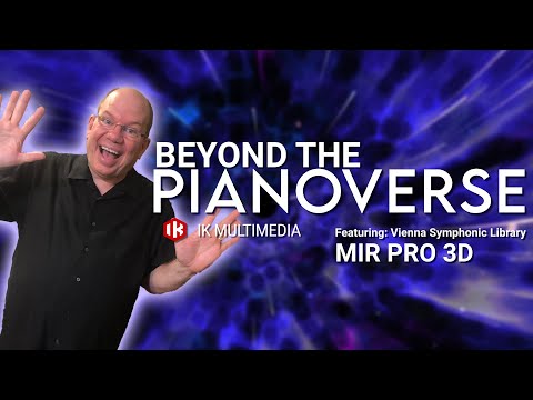 BEYOND PIANOVERSE Featuring MIR Pro 3D and Royal Upright Y5