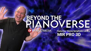 Video thumbnail for BEYOND PIANOVERSE Featuring MIR Pro 3D and Royal Upright Y5 by Simeon Amburgey