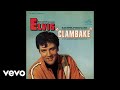 Elvis Presley - Clambake (Audio)