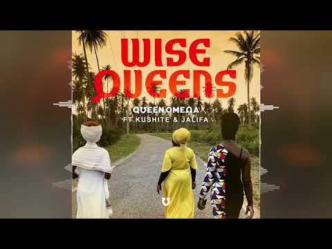 Queen Omega x Jalifa x Kushite - Wise Queens [Lions Flow Productions / Baco Music] Release 2022