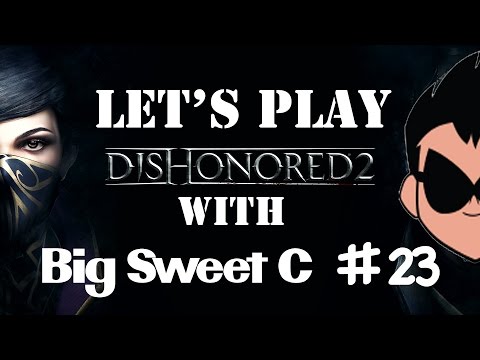 Dishonored 2 23 "Overseer Outpost"