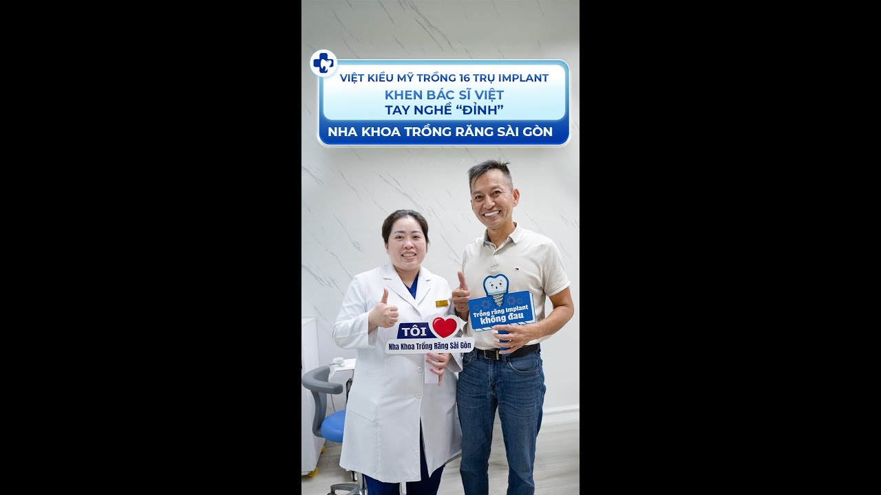Việt Kiều Mỹ Về Việt Nam Trồng Implant 2 Hàm – Tiết Kiệm Hàng Ngàn Đô, Răng Đẹp Bền Chắc #implant