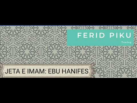 Jeta e Imam Ebu Hanifes, Ligjëron Hoxhë: Ferid Piku.