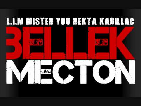 LIM ft MISTER YOU REKTA KADILLAC - BELLEK MECTON 2011