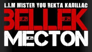 LIM ft MISTER YOU REKTA KADILLAC - BELLEK MECTON 2011