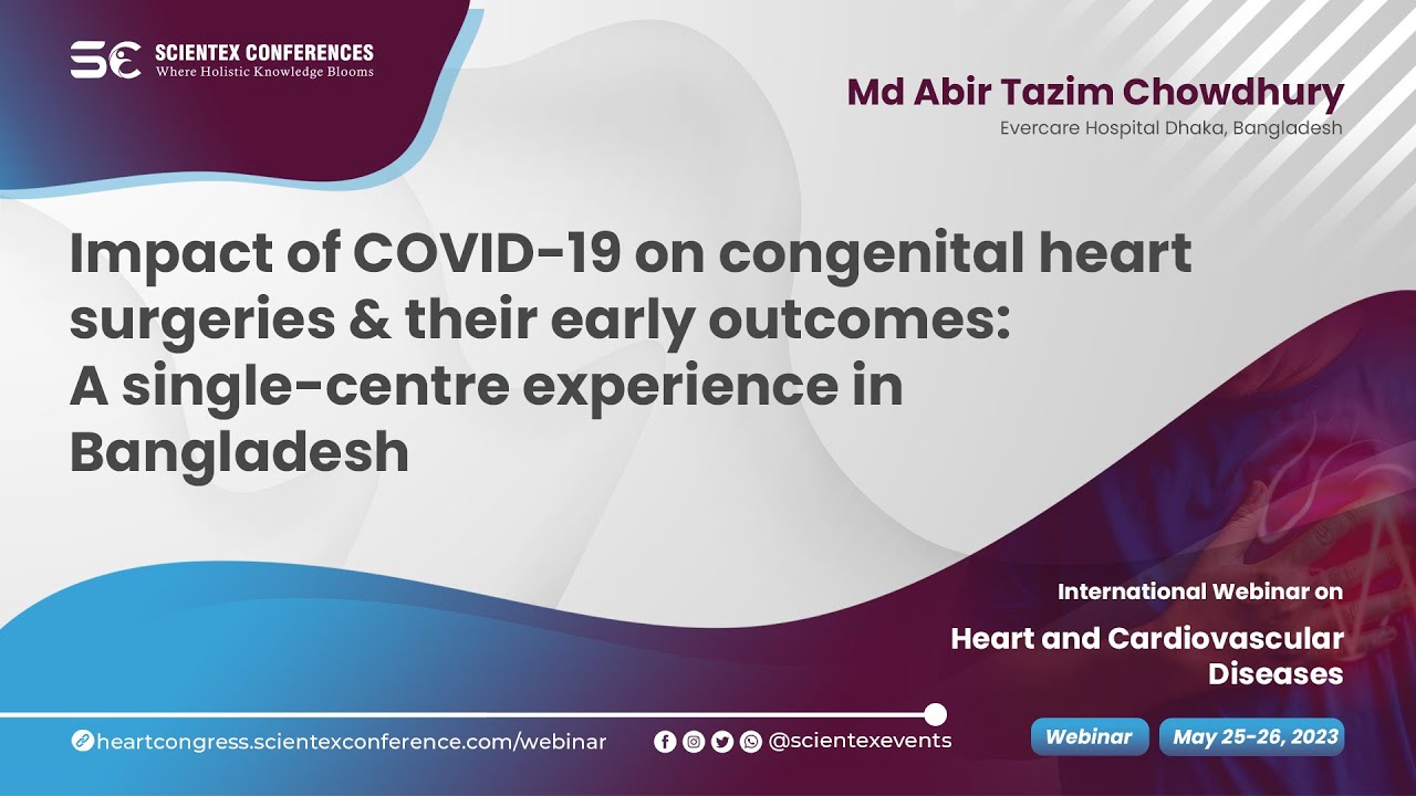 Impact of COVID-19 on congenital heart surgeries & their early outcomes: A single-centre experience in Bangladesh