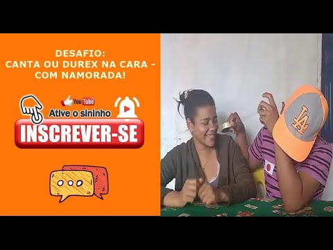 DESAFIO: CANTA OU DUREX NA CARA - COM NAMORADA!