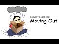 Casually Explained: Moving Out