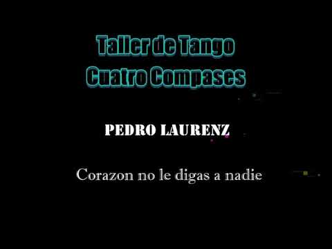 Corazon no le digas a nadie - Pedro Laurenz