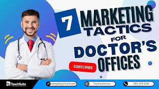 7 Marketing Tactics for Doctor’s Offices