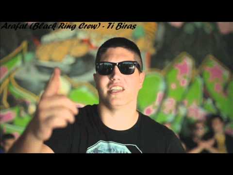 Arafat (Black Ring Crew ) - Ti biras! 2010