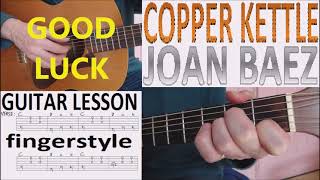 COPPER KETTLE - JOAN BAEZ  fingerstyle GUITAR LESSON
