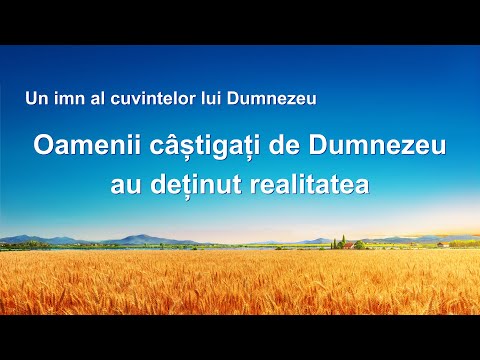 Cantari crestine „Oamenii câștigați de Dumnezeu au deținut realitatea”