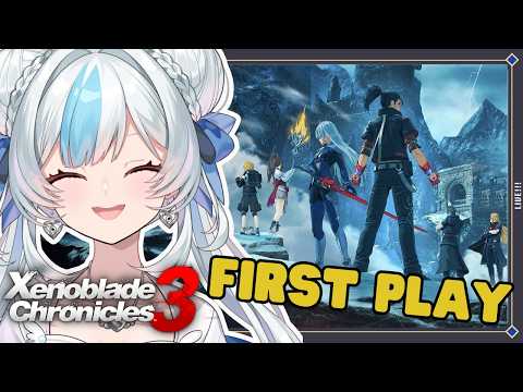 FIRST PLAY! Xenoblade Chronicles 3: Future Redeemed