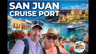 San Juan Cruise Port Guide | Walk Off Your Ship Confidently