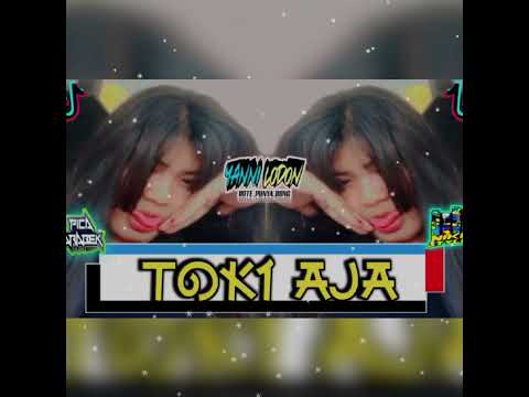 DJ TOKI AJA ( YANNI LODON) 