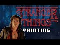 STRANGER THINGS PAINTING WATCH TILL THE END