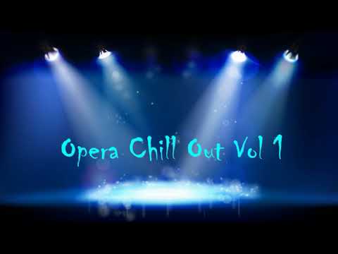 Opera Chill Out Vol 1