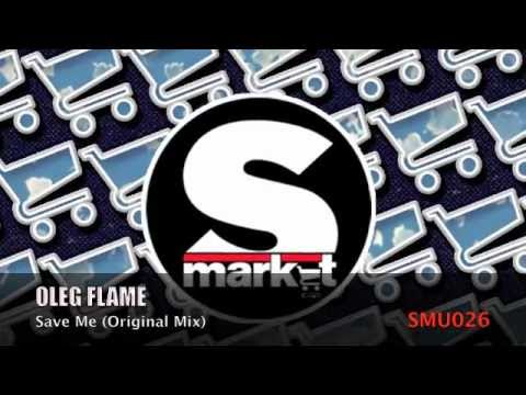 Oleg Flame - Save Me (Original Mix)