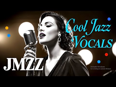 Smooth Cool Jazz Vocals  Relaxing Jazz for Late Night