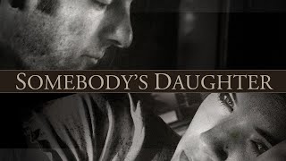 Somebody's Daughter (2008) | Full Movie | John Mandeville | Shelli Mandeville | John Cozart