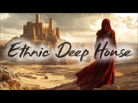 Cafe De Anatolia ETHNO WORLD – Ethnic Deep House & Organic Desert Music Mix (2025)
