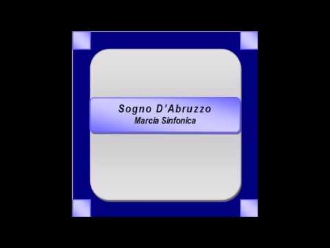 "Sogno D'Abruzzo" - Marcia Sinfonica - E. Sabatini