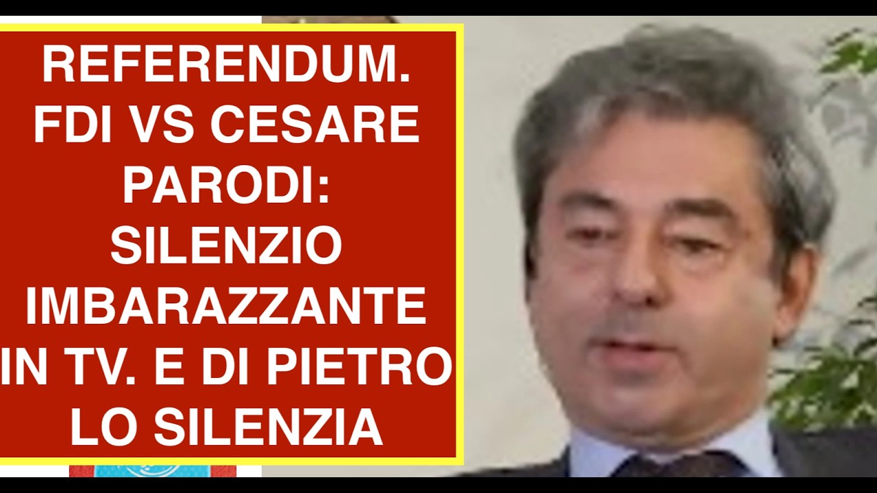 REFERENDUM. FDI VS CESARE PARODI: SILENZIO IMBARAZZANTE IN TV. E DI PIETRO LO SILENZIA