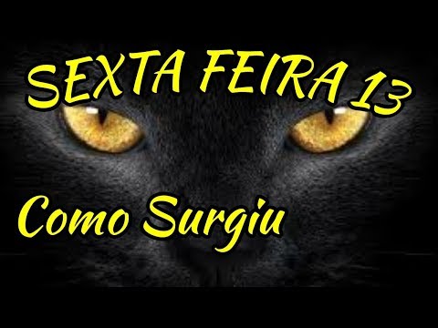 Como Surgiu a Sexta-feira 13 - o Dia do Azar